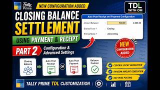 Closing Balance Settlement Using Payment & Receipt Part 2 | New Configuration Explained