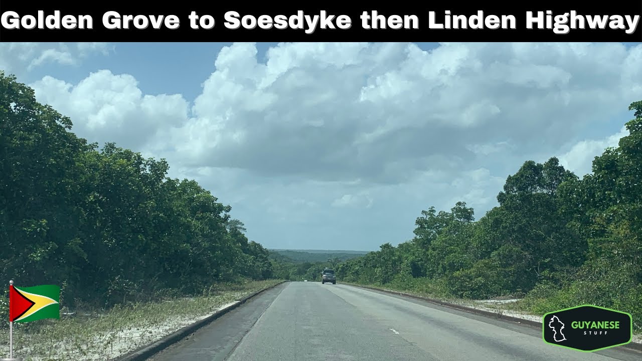 Golden Grove to Soesdyke then Linden Highway - Driving