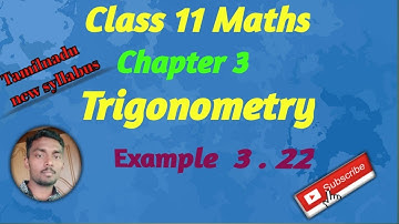 Class 11 Maths|Chapter 3|Trigonometry|Example 3.22