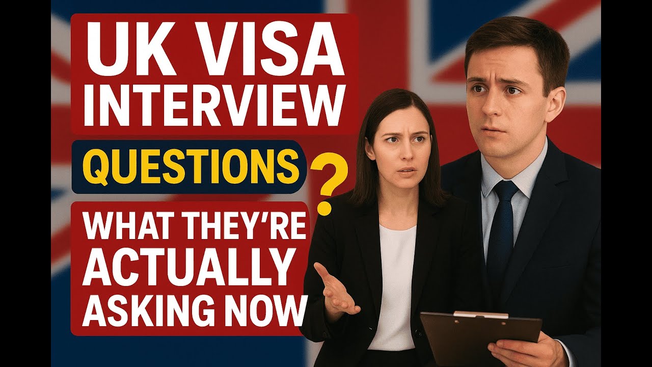 UK Visa Interview Questions — What They’re ACTUALLY Asking Now
