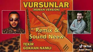Gökhan Namlı  &  Tekir  -  Vursunlar  Roman  Version  (  Sound  Neew  Remix  )  #TikTok  