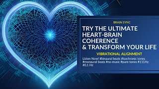 Expand Your Horizons The Ultimate 3hour Heartbrain Coherence Meditation For Limitless Potential