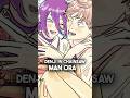 Chainsaw Man 224 Denji nel caos #Chainsawman #csm #chainsawmanedit #anime #manga