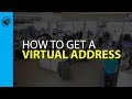 How to Get a Virtual Address... Frequently Asked Questions