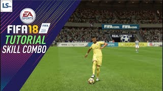 FIFA 18 - SKILL COMBO TUTORIAL