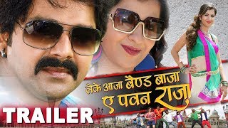 bhojpuri-movie-trailer-pawan-singh-khyati-rajdaan-leke-aaja-band-baja-ae-pawan-raja