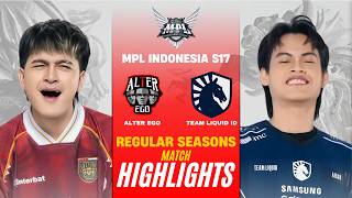 [HIGHLIGHTS] ALTER EGO vs TEAM LIQUID ID MPL ID S17 REGULAR SEASON | AE vs TLID