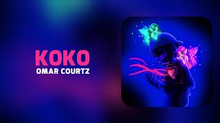 OMAR COURTZ - KOKO (Video Lyrics)