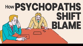 Examples Of Blame Shifting By Psychopaths