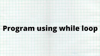 Sum Of Numbers Program Using while loop: Python Tutorial 48