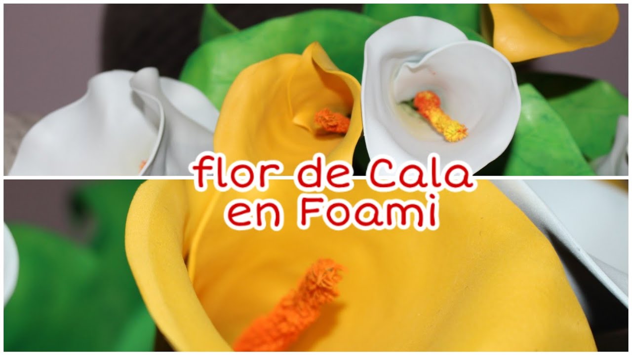 ? Cómo Hacer Flores ? CALA O FLOR De PATO / ALCATRAZ En FOAMI - YouTube