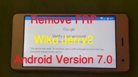 Remove FRP on WikoJerry 2 Android Version 7.0/2018 Wiko Jerry 2 google account Bypass by NCK Dongle