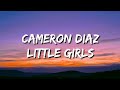 Cameron Diaz - Little Girls (Lyrics) 