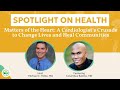 Matters of the Heart: A Cardiologist’s Crusade to Change Lives and Heal Communities Webinar