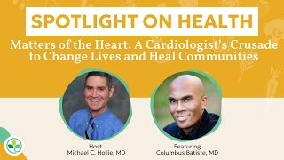 Matters of the Heart: A Cardiologist’s Crusade to Change Lives and Heal Communities Webinar