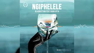 Blaqrhythm - Ngiphelele Ft. Nana Atta 