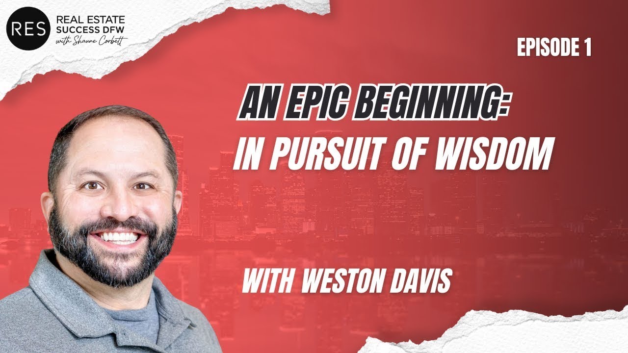 EP 1 - An Epic Beginning In Pursuit of Wisdom with Weston Davis