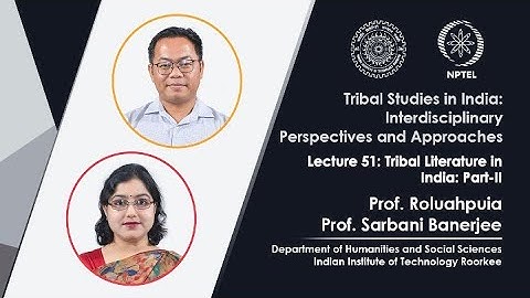 Lecture 51: Tribal Literature in India: Part-II