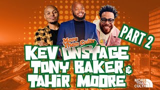 Kev on Stage, Tony Baker, Tahir Moore, B Lew Roast Interview part 2 | with More Than Cultr