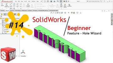 SolidWorks | 14 | Beginner | Hole Wizard