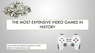 The Most Expensive Video Games in History Overview- Top 39 Positions