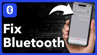 How To Fix Bluetooth Not Working On iPhone
