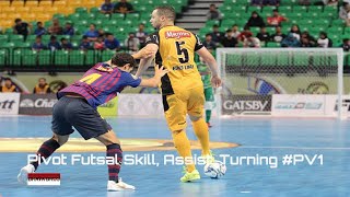 Pivot Futsal Terbaik di dunia Skill, Assist, Turning #PV1