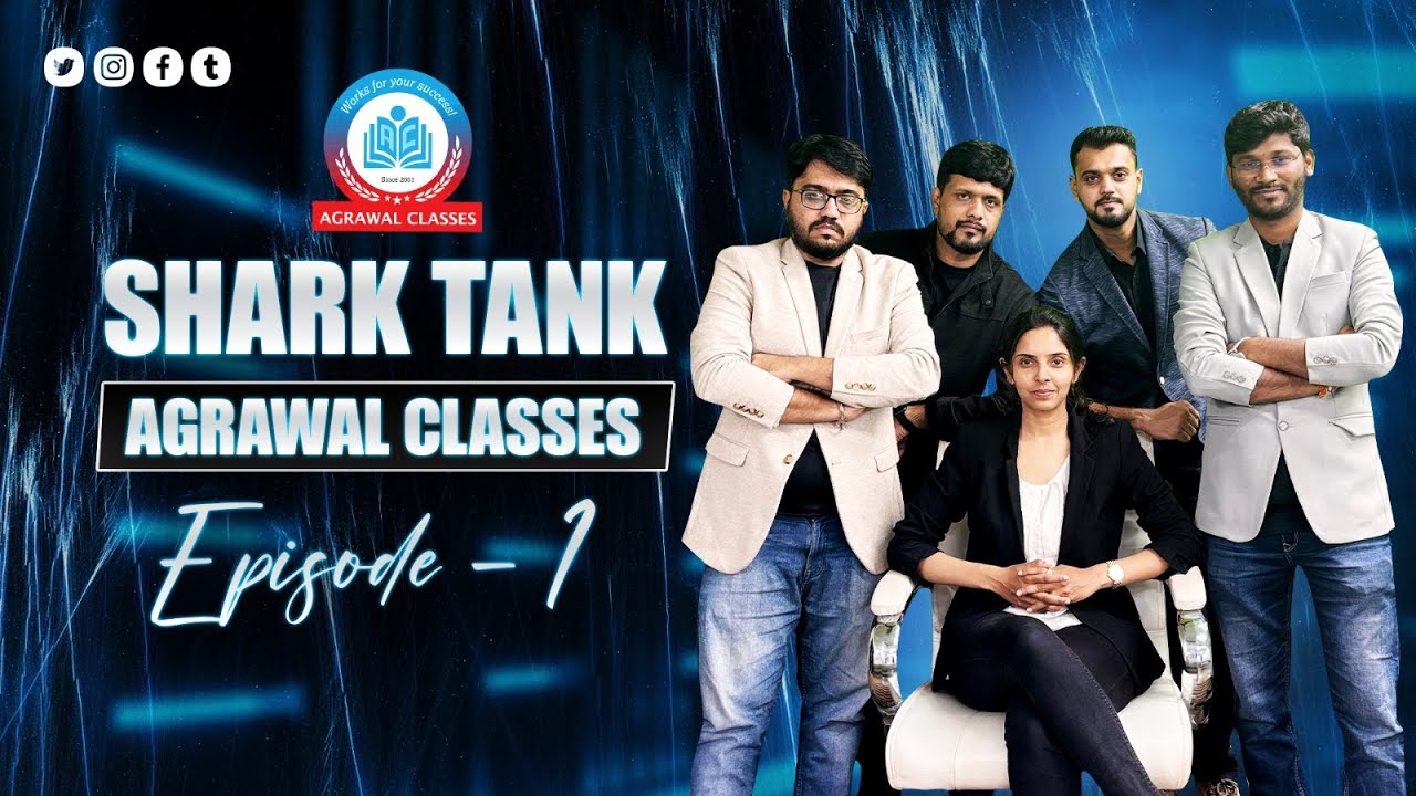SHARK TANK AGRAWAL - EPISODE 1 | AGRAWAL CLASSES - YouTube