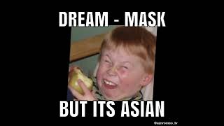 Dream - Mask (Asian PARODY) #shorts