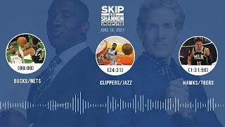 NBA Playoffs: Nets\/Bucks, Clippers\/Jazz, Hawks\/76ers (6.18.21) | UNDISPUTED Audio Podcast