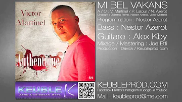 Mi Bel Vakans - Victor MARTINEL - Clip 2013