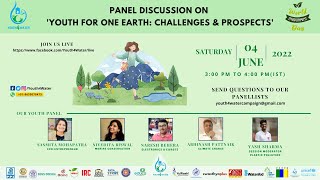 Panel discussion on ‘Youth for One Earth: Challenges & Prospects'