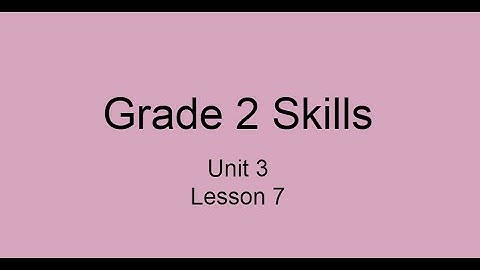 Unit 3, Lesson 7