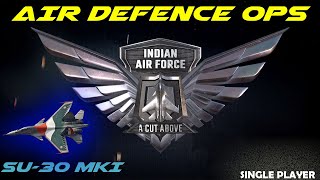 Air Defence OPS • (SINGLE PLAYER MISSIONS) • Indian Air Force: A Cut Above [DISHA - IAF HQ] screenshot 4