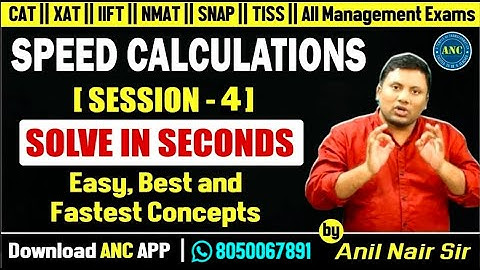 🔴🔥Speed Calculation || Concepts &Tricks || Anil Nair Sir|| CAT 25 &Other MBA Exams , IPMAT