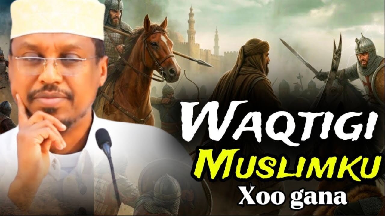 Waqtigi Muslimku xoo gana 
