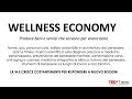 Un nuovo modello di Wellness fra economia e scelte di vita | Paola Rizzitelli | TEDxTrento