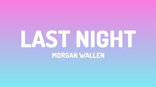 Morgan Wallen - Last Night (lyrics video)