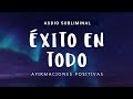 ÉXITO, PROSPERIDAD Y ABUNDANCIA: Audio SUBLIMINAL SILENCIOSO de Afirmaciones Positivas SIN MÚSICA💫