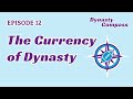 Dynasty Compass | The Currency of Dynasty