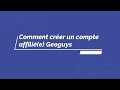 Comment crer compte affili sur geoguys et gagner de largent