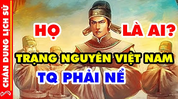 5 Vị Trạng Nguyên Tài Giỏi Nhất Lịch Sử Khoa Bảng Việt Nam Thời Phong Kiến Đến Trung Quốc Phải Nể