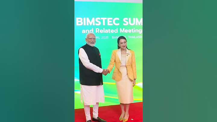 PM Modi gets a warm welcome from his Thailand counterpart at BIMSTEC Summit