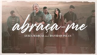 Video thumbnail of "Abraça-me | Luiza Marçal Feat. David Quinlan"