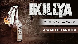 IKILLYA - Burnt Bridges (Official Album Stream)