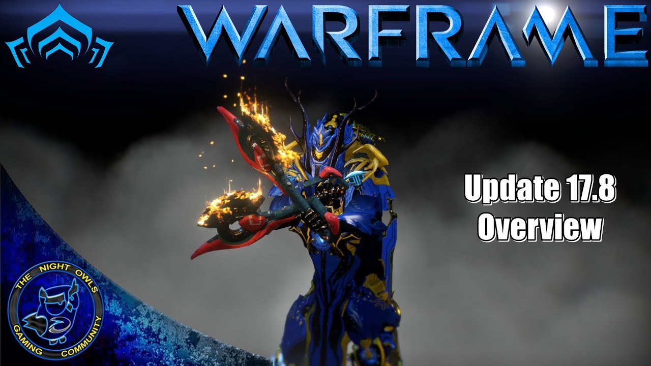 Warframe Update 17.8 Overview Twin Basolk & Ignis Rework YouTube