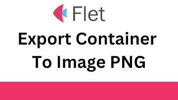 Flet Tutorial - Export Container as Image PNG
