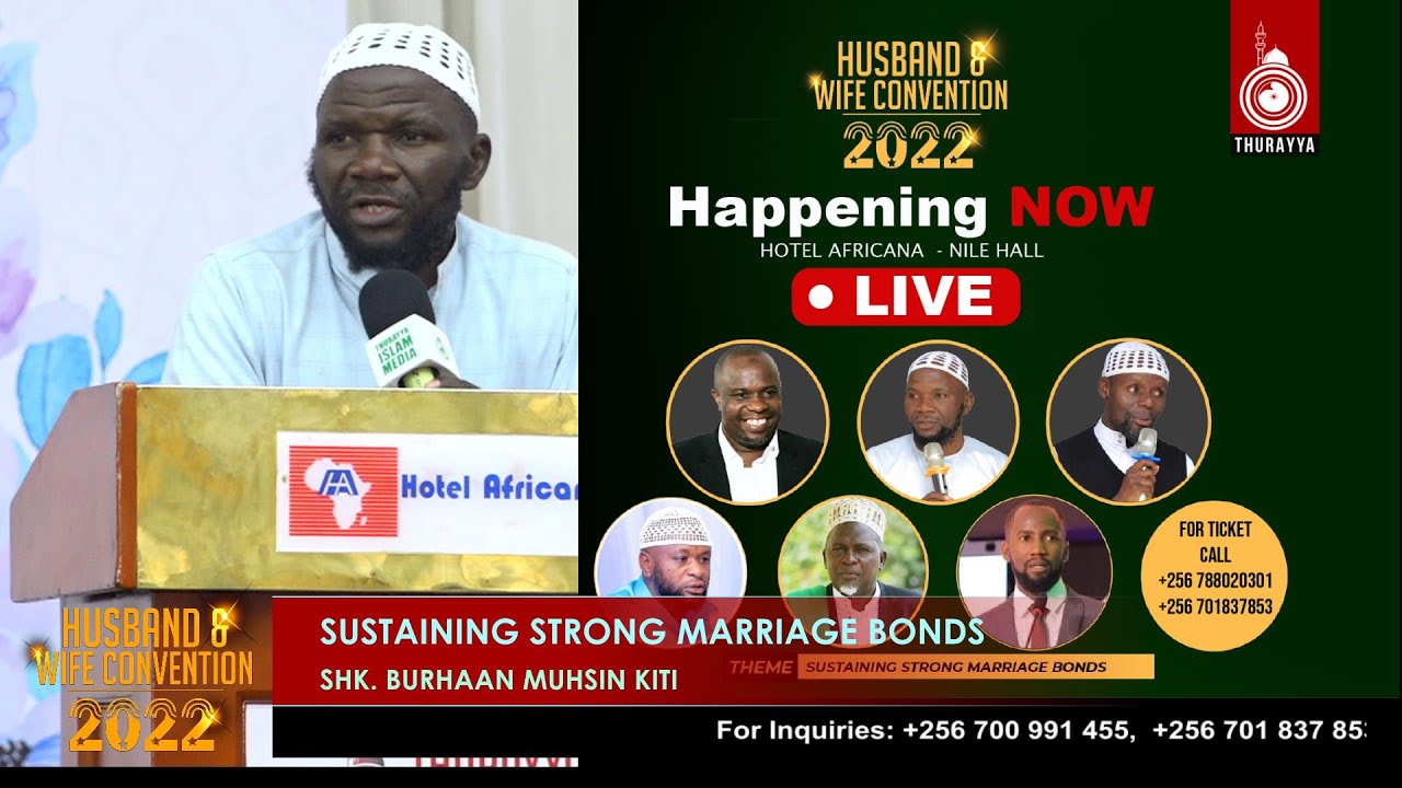 SHK MUHSIN BURHAN KITI | HUSBAND AND WIFE 2022 | SUSTAINING STRONG MARRIAGE BONDS
