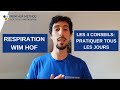 4 conseils pour pratiquer la respiration wim hof tous les jours