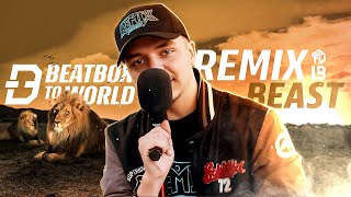 Remix | Beatbox To World Live 2021 Wildcard| BEAST | #BTWL2021 #EduVerse